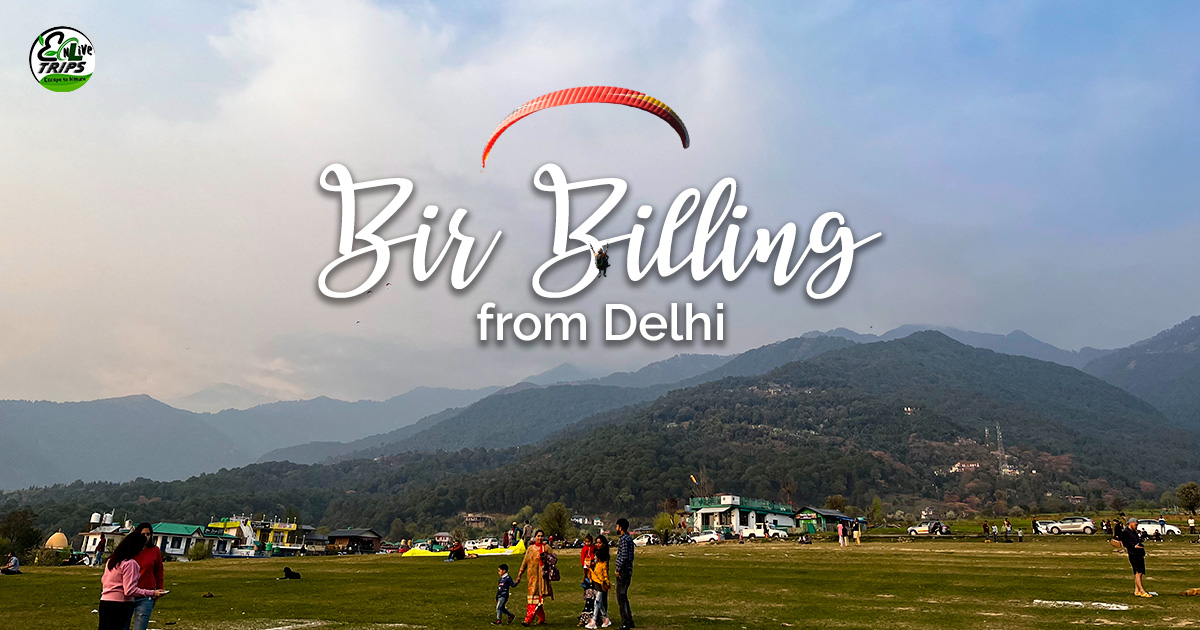 Bir Billing From Delhi